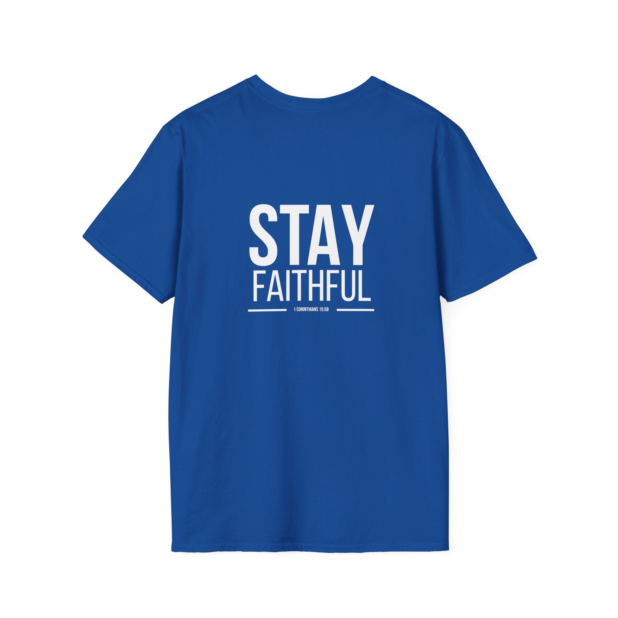 "Stay Faithful" Unisex T-Shirt