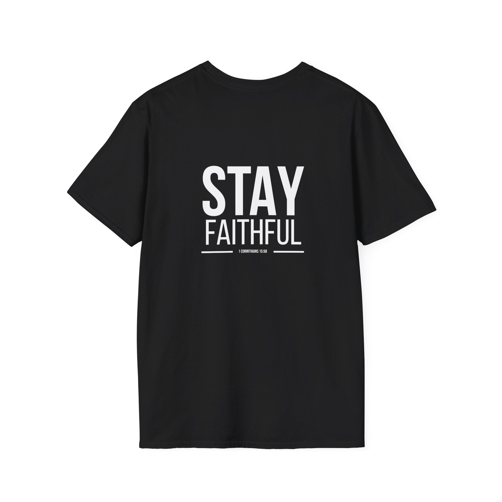 "Stay Faithful" Unisex T-Shirt